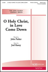 O Holy Christ in Love Come Down SATB choral sheet music cover